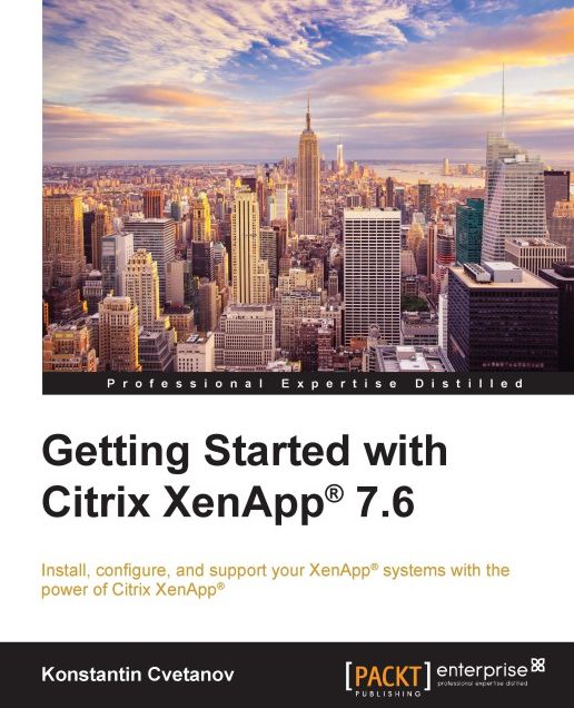 Getting Started with Citrix XenApp® 7.6