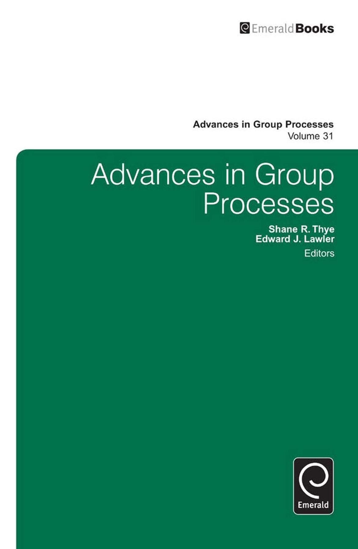 Advances in Group Processes, Volume 31