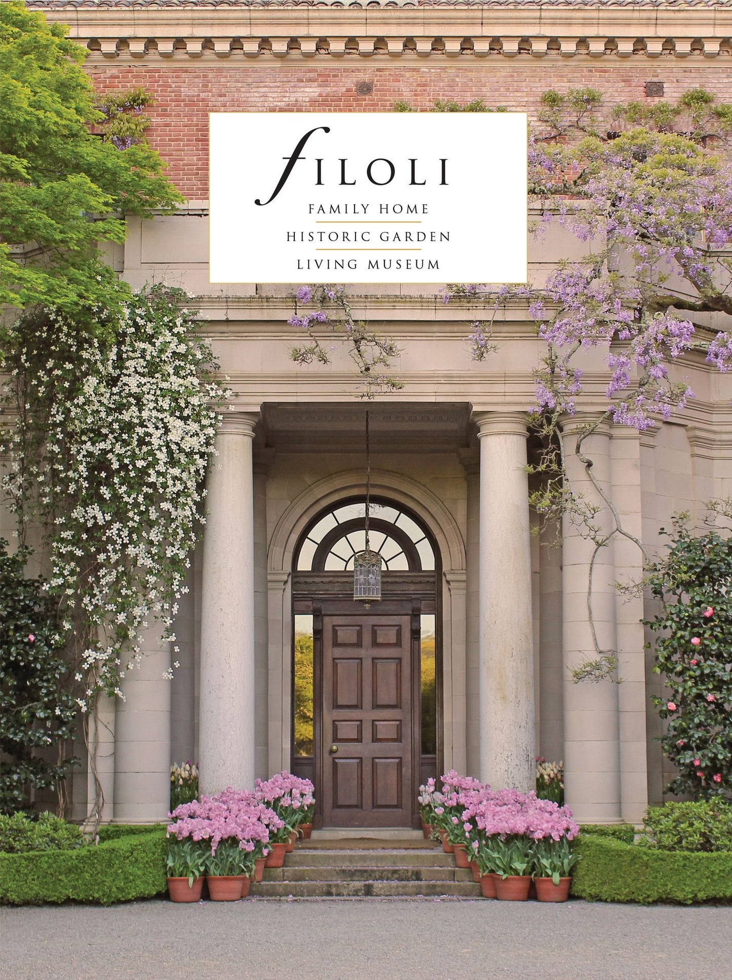 Filoli: Family Home; Historic Garden; Living Museum