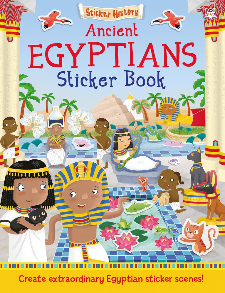 Ancient Egyptians Sticker Book: Create extraordinary Egyptian sticker scenes!