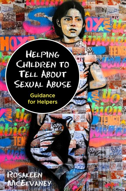Helping Children to Tell About Sexual Abuse: Guidance for Helpers