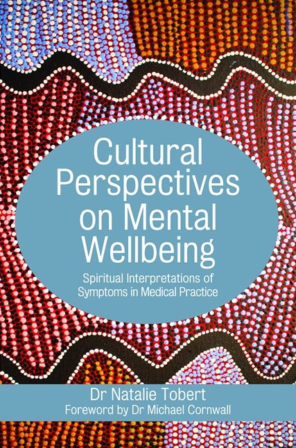 Cultural Perspectives on Mental Wellbeing: Spiritual Interpretations of Symptoms in Medical Practice