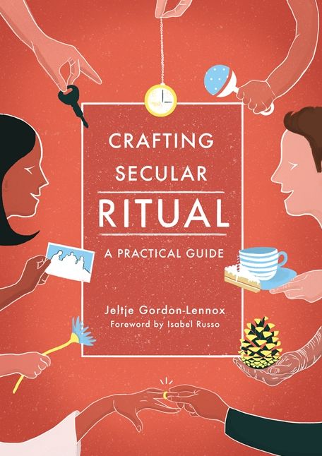 Crafting Secular Ritual: A Practical Guide