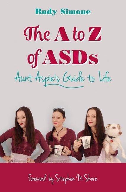 The to Z of ASDs: Aunt Aspie's Guide to Life
