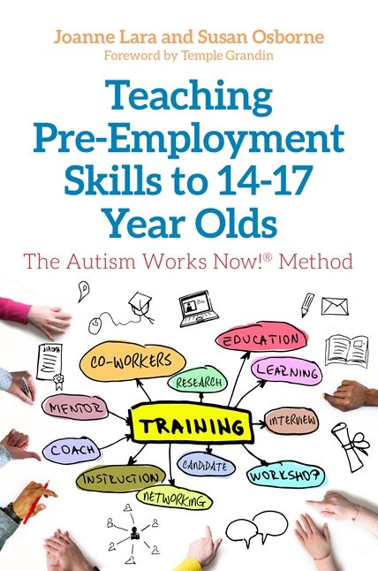 Teaching Pre-Employment Skills to 14-17-Year-Olds: The Autism Works Now! Method