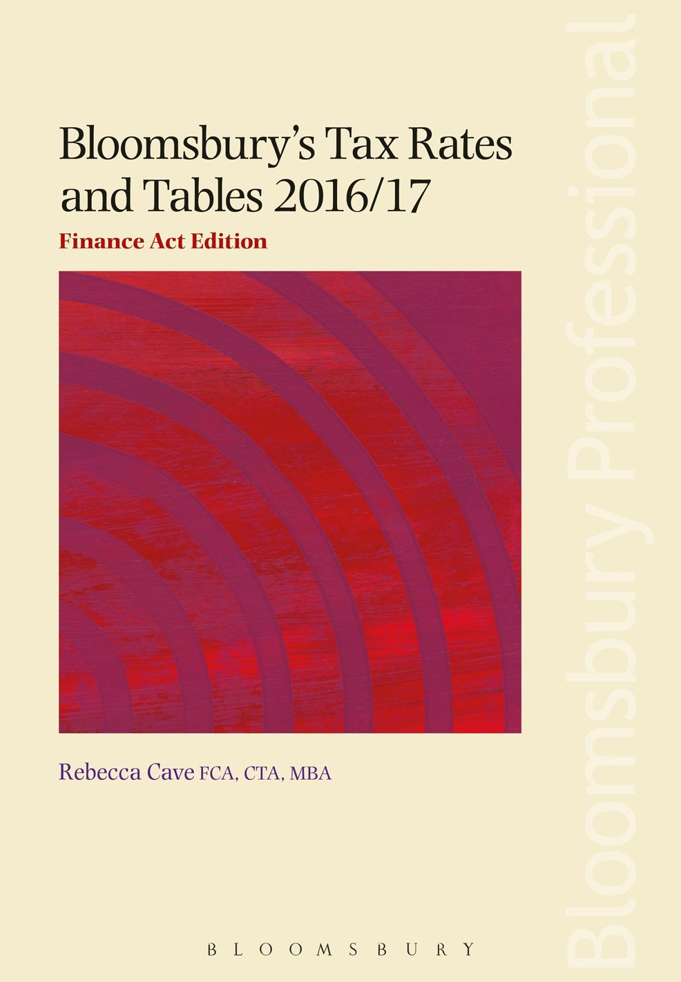 Bloomsbury's Tax Rates and Tables 2016/17: Finance Act Edition