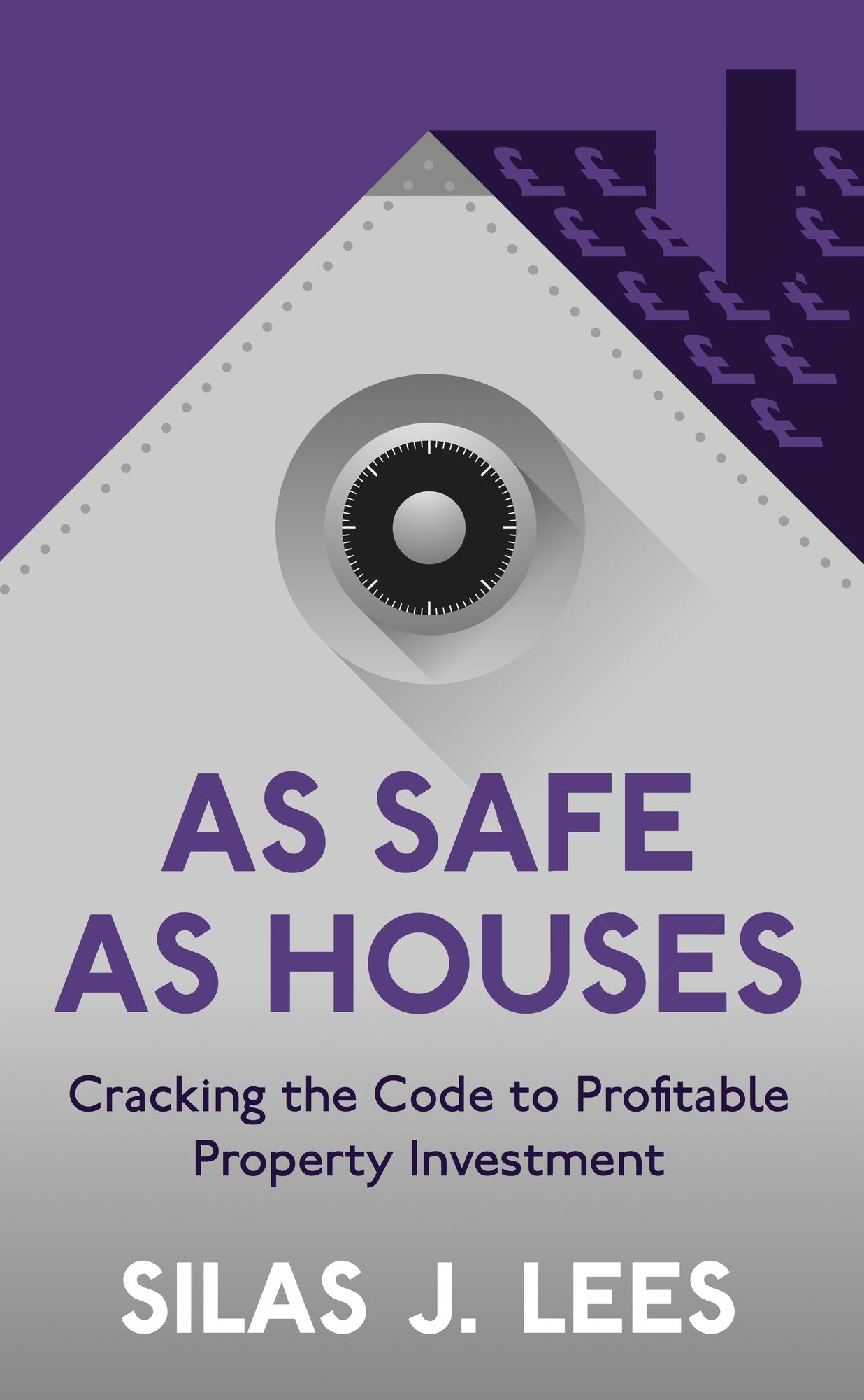 As Safe As Houses: Cracking the Code to Profitable Property Investment