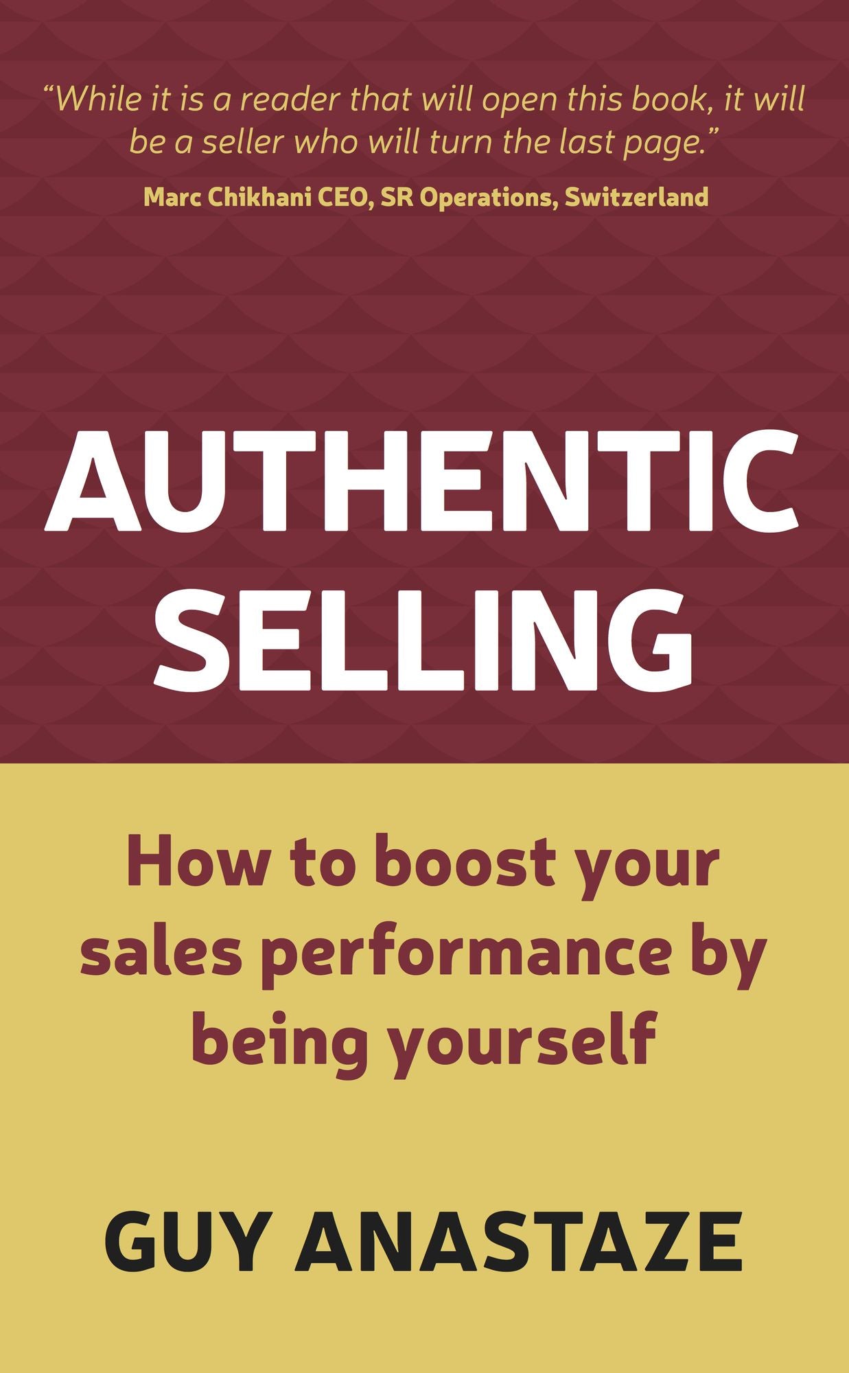 Authentic Selling: How to boost your sales performance by being yourself