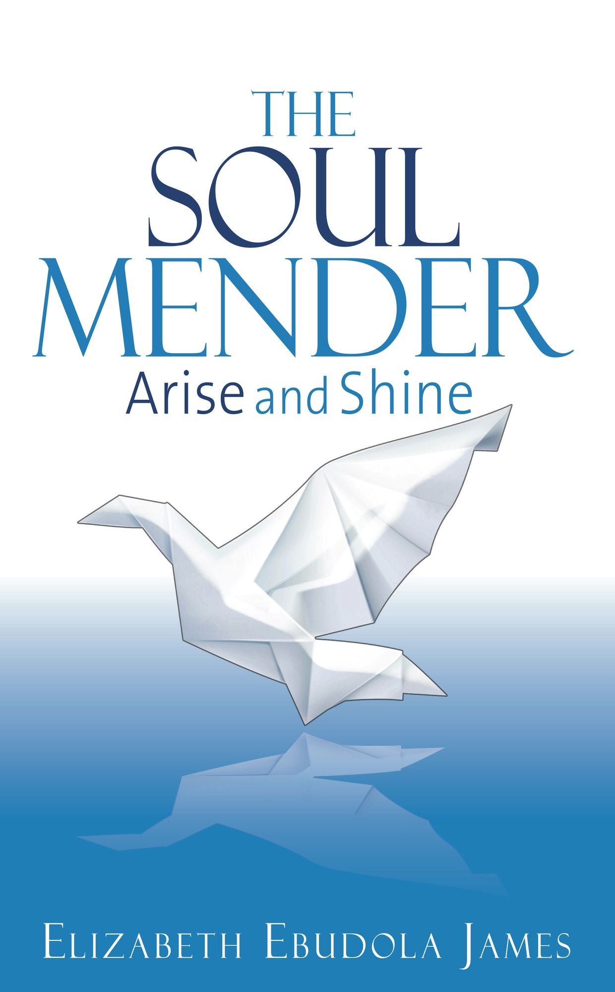 The Soul Mender: Arise and Shine