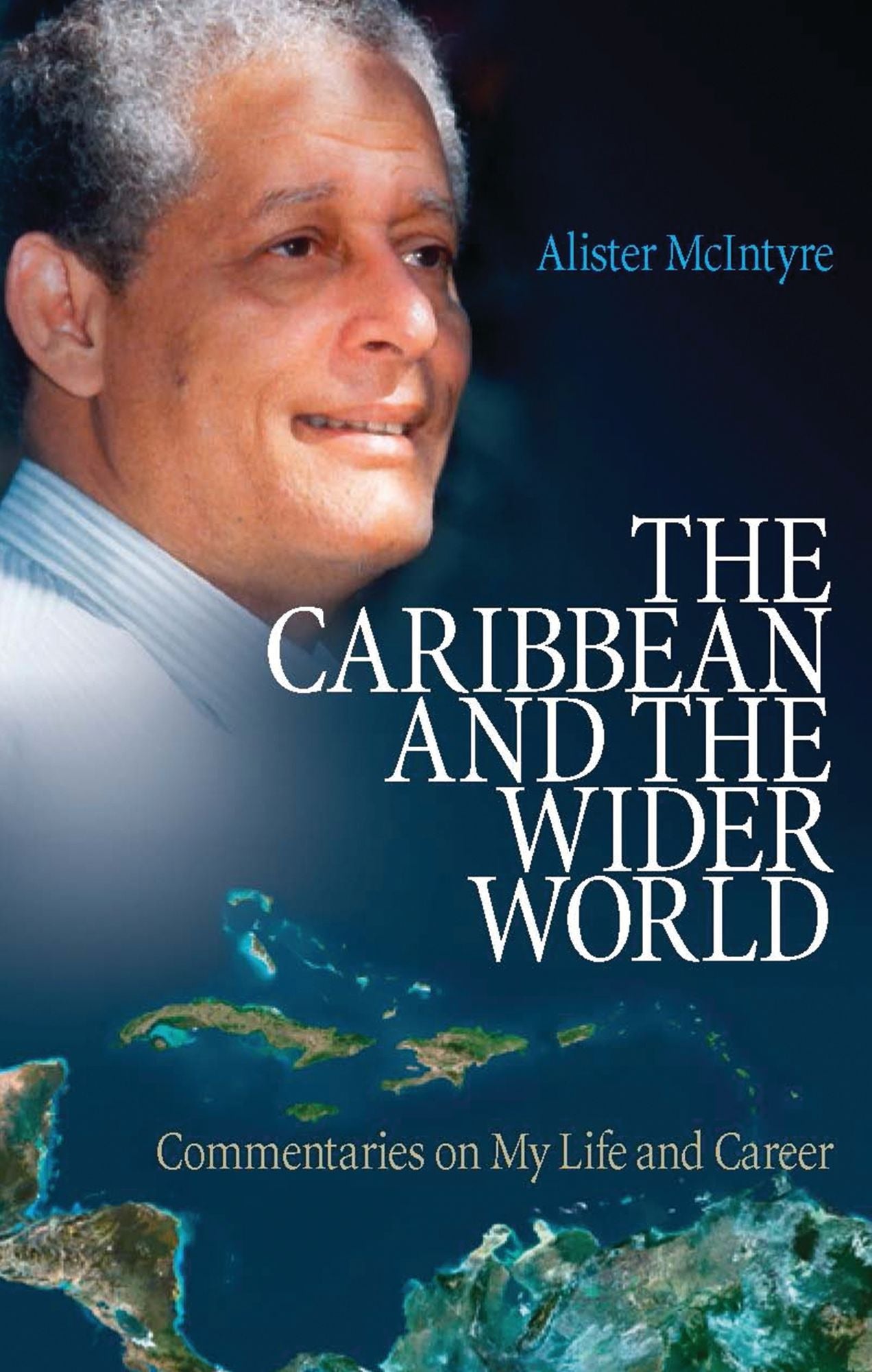 The Caribbean and the Wider World: Commentaries on My Life and Career