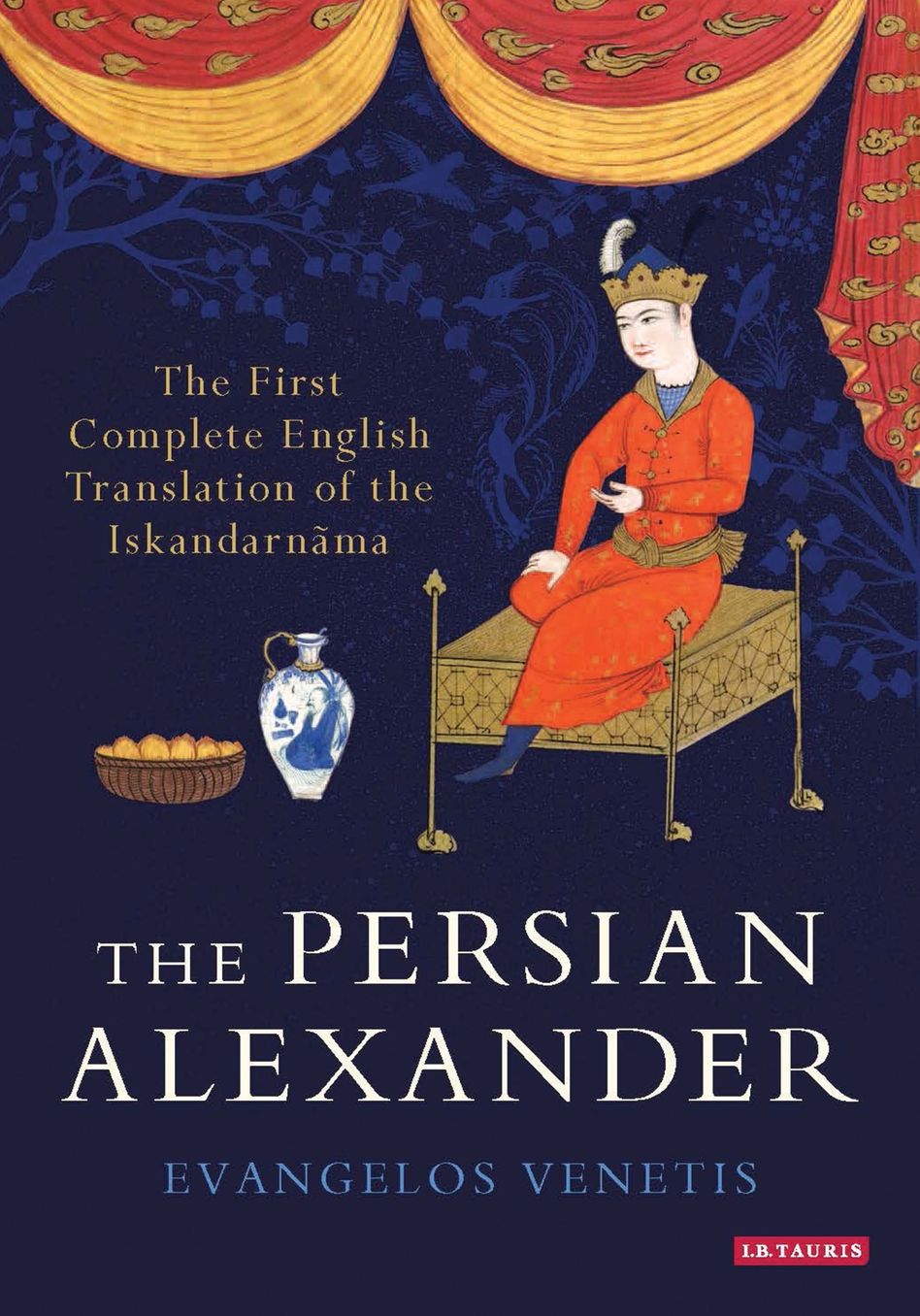 The Persian Alexander: The First Complete English Translation of the Iskandarnāma