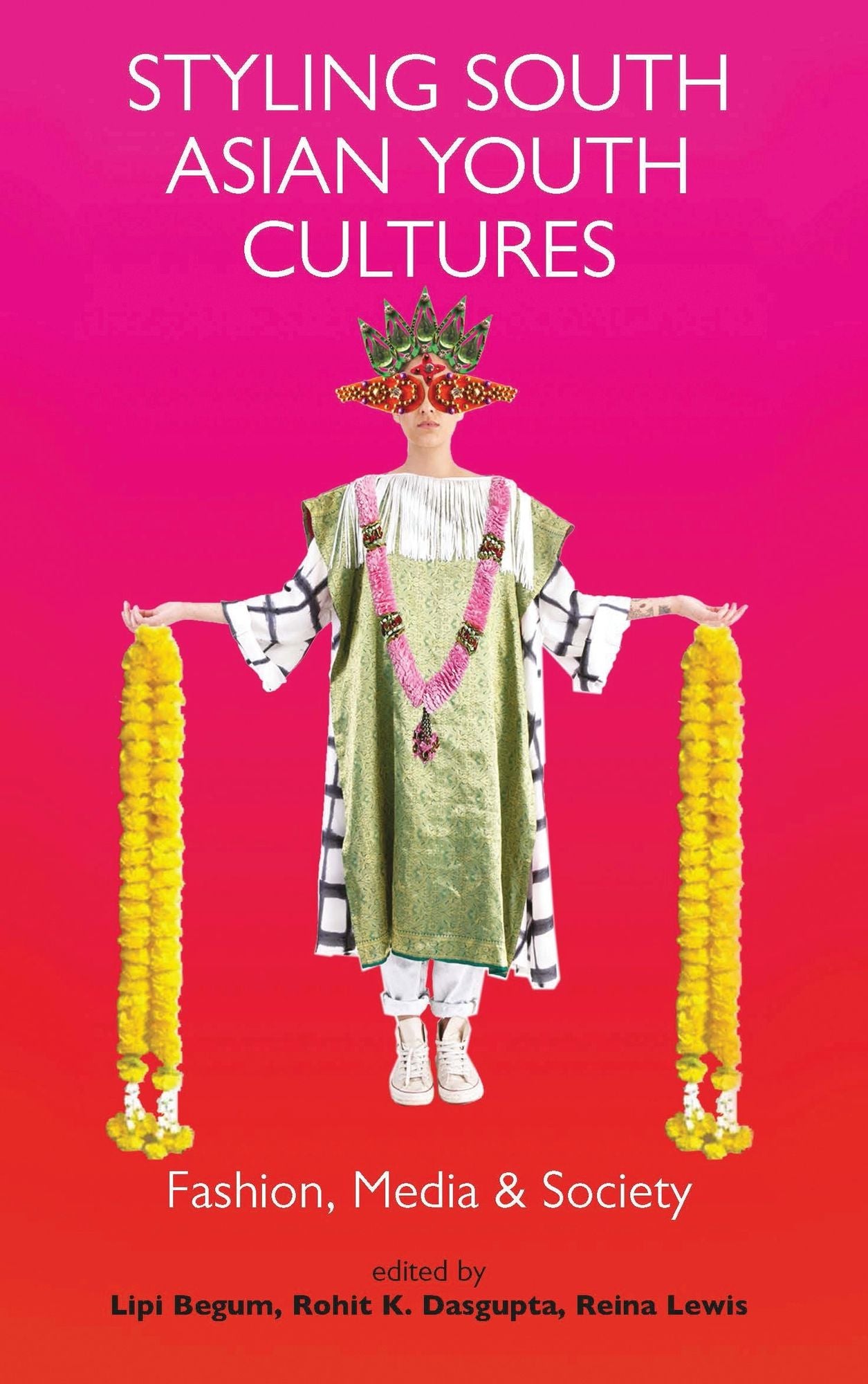 Styling South Asian Youth Cultures: Fashion, Media & Society