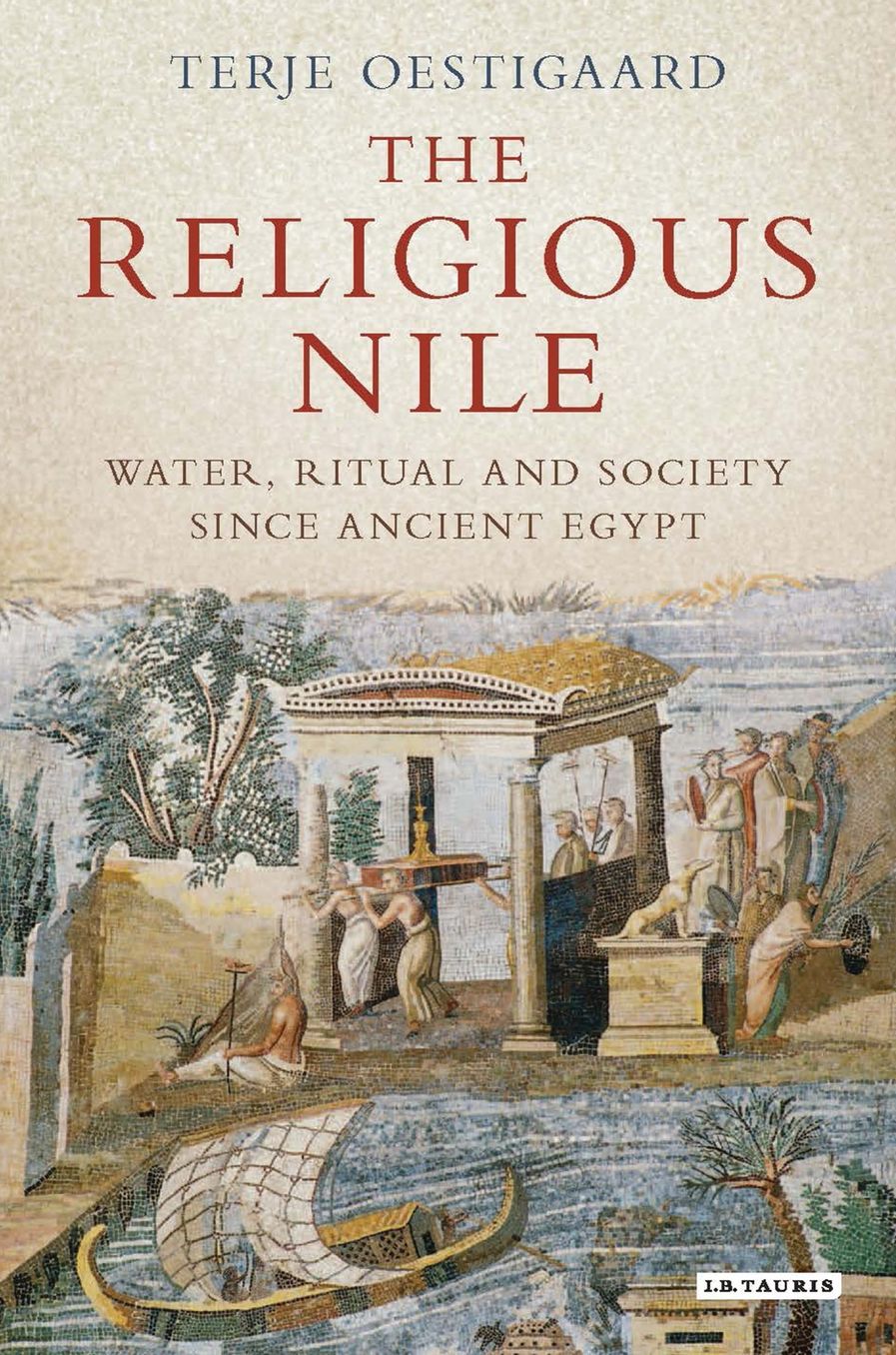 The Religious Nile: Water and Society Since Ancient Egypt