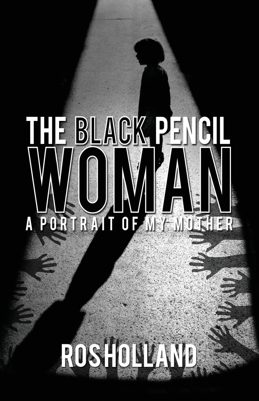 The Black Pencil Woman: A Portrait of My Mother