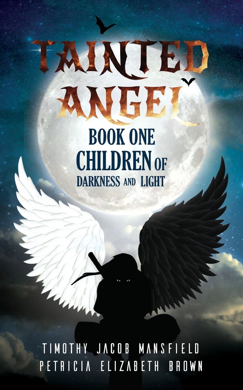Tainted Angel- Book One: Children Of Darkness And Light