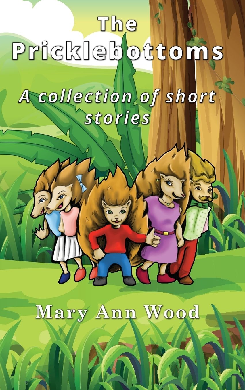 The Pricklebottoms: A collection of short stories