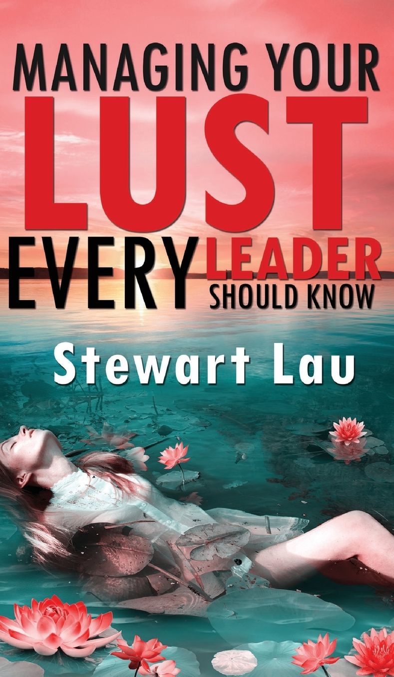 Managing your Lust: Every Leader Should Know