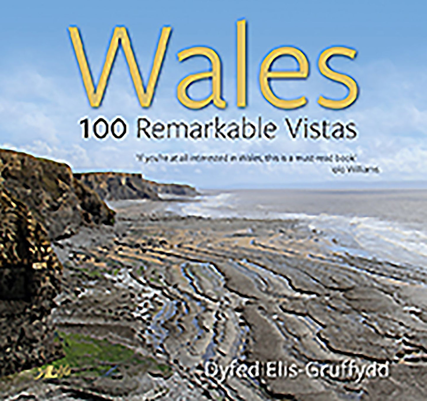 Wales: 100 Remarkable Vista