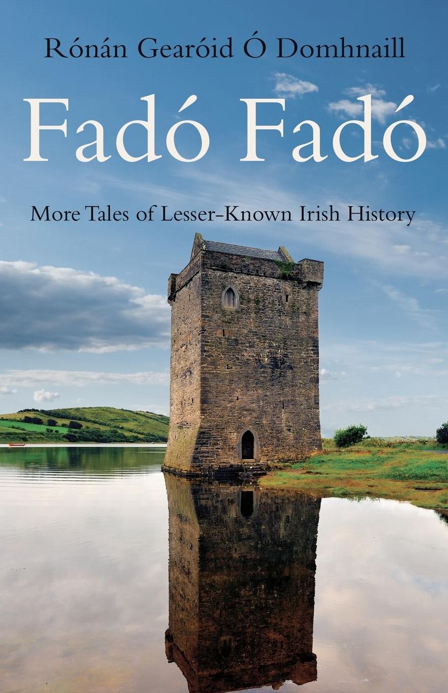 Fad Fad: More Tales of Lesser-Known Irish History