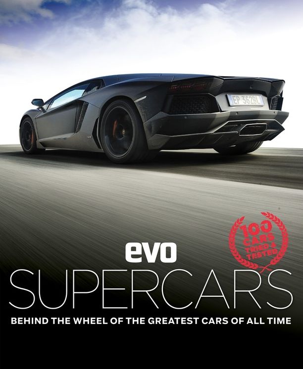 evo: Supercars: Behind the wheel of the greatest cars of all time