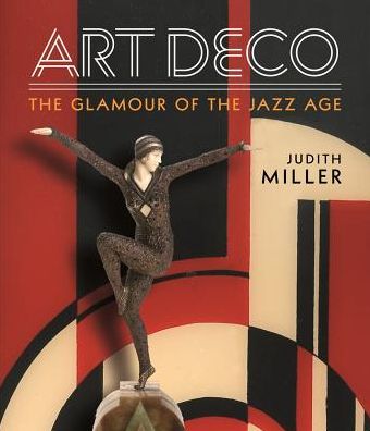 Miller's Art Deco: Living with the Art Deco Style