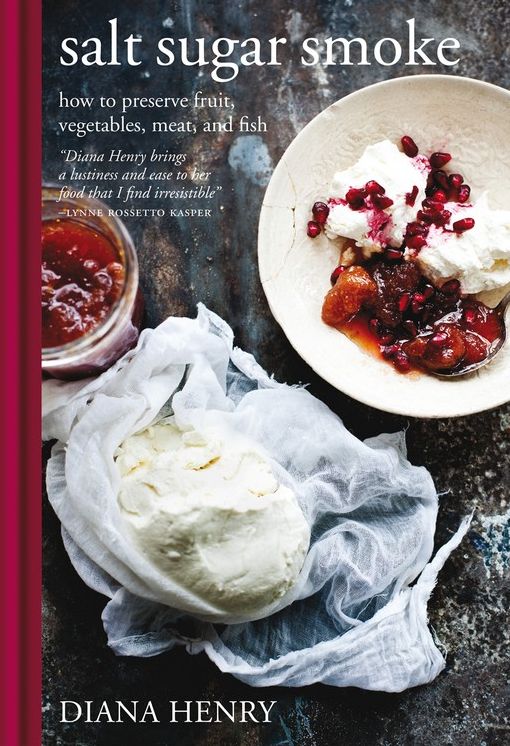 Salt Sugar Smoke: How to preserve fruit, vegetables, meat and fish