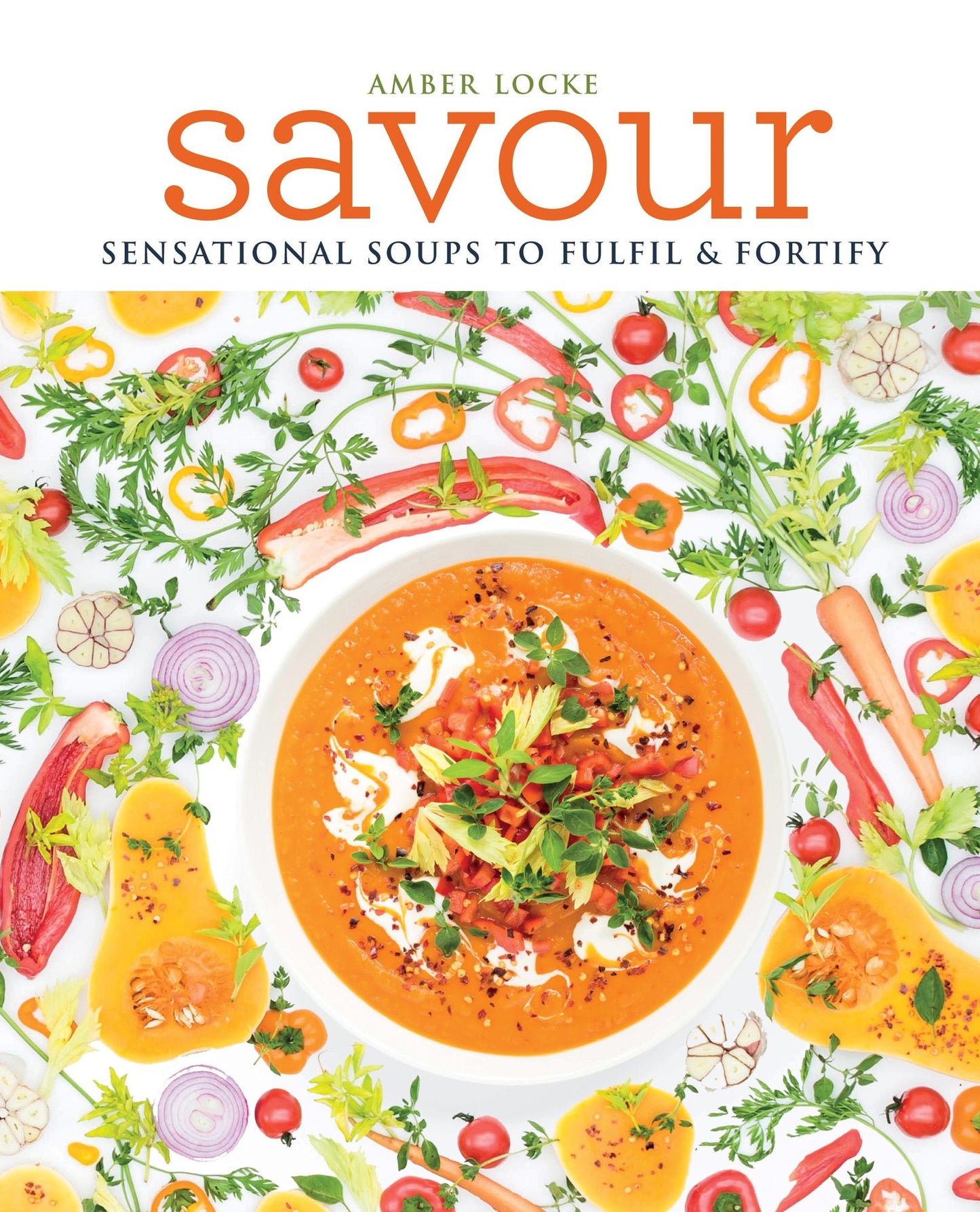 Vegan Soups: Over 100 recipes for soups, sprinkles, toppings & twists