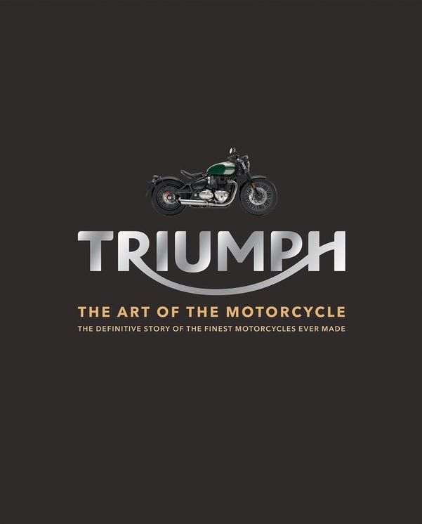 Triumph Motorcycles: The art of the motorcycle