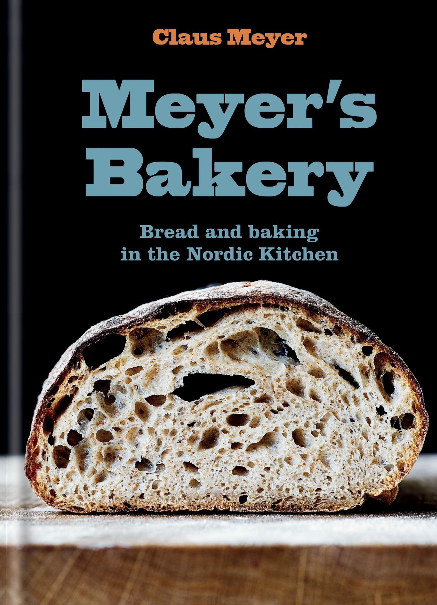 Meyer's Bakery: Bread and Baking in the Nordic Kitchen