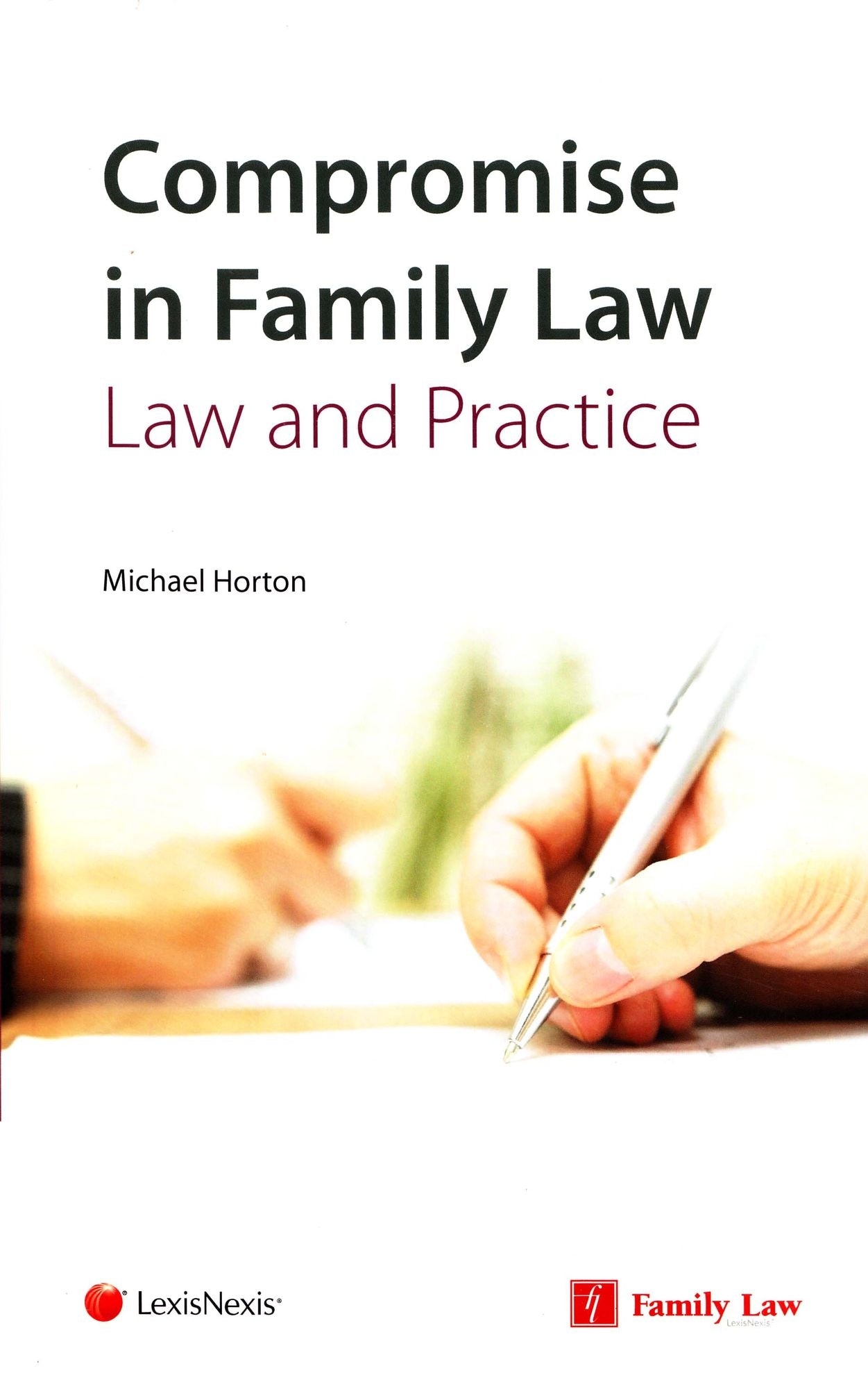 Compromise in Family Law: Law & Practice