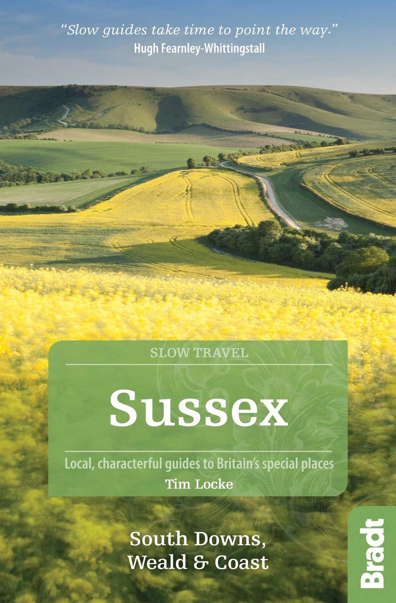 Sussex (including South Downs, Weald and Coast): Local, characterful guides to Britain's Special Places