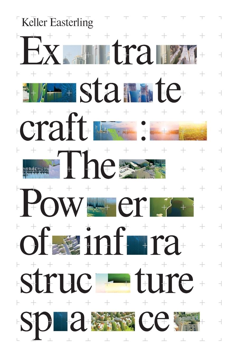 Extrastatecraft: The Power of Infrastructure Space