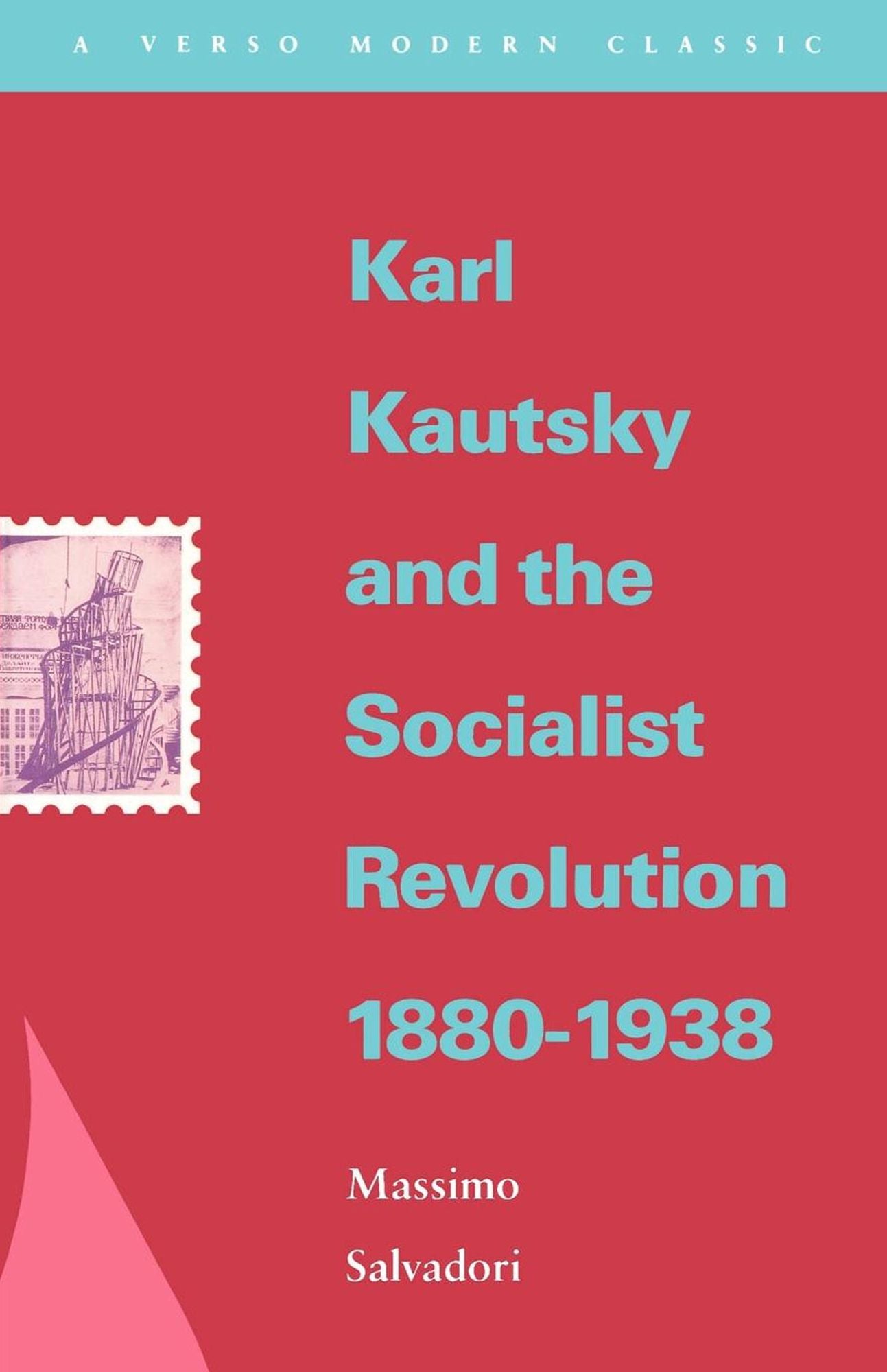 Karl Kautsky and the Socialist Revolution 1880-1938