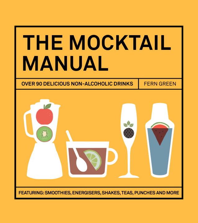 The Mocktail Manual: Smoothies, energisers, presses, teas, and other non-alcoholic drinks