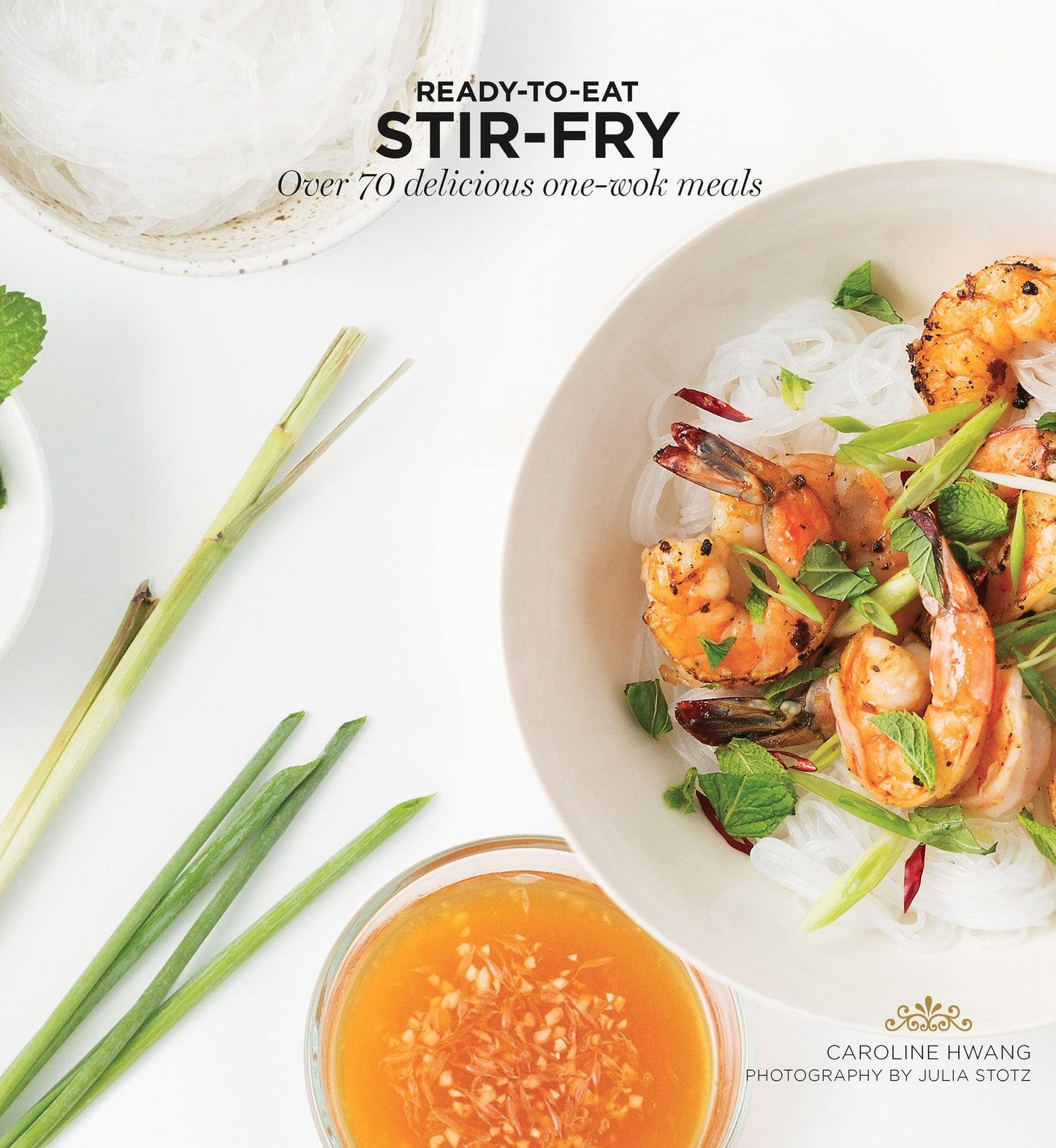 Stir Fry: Over 70 Delicious One-Wok Meals