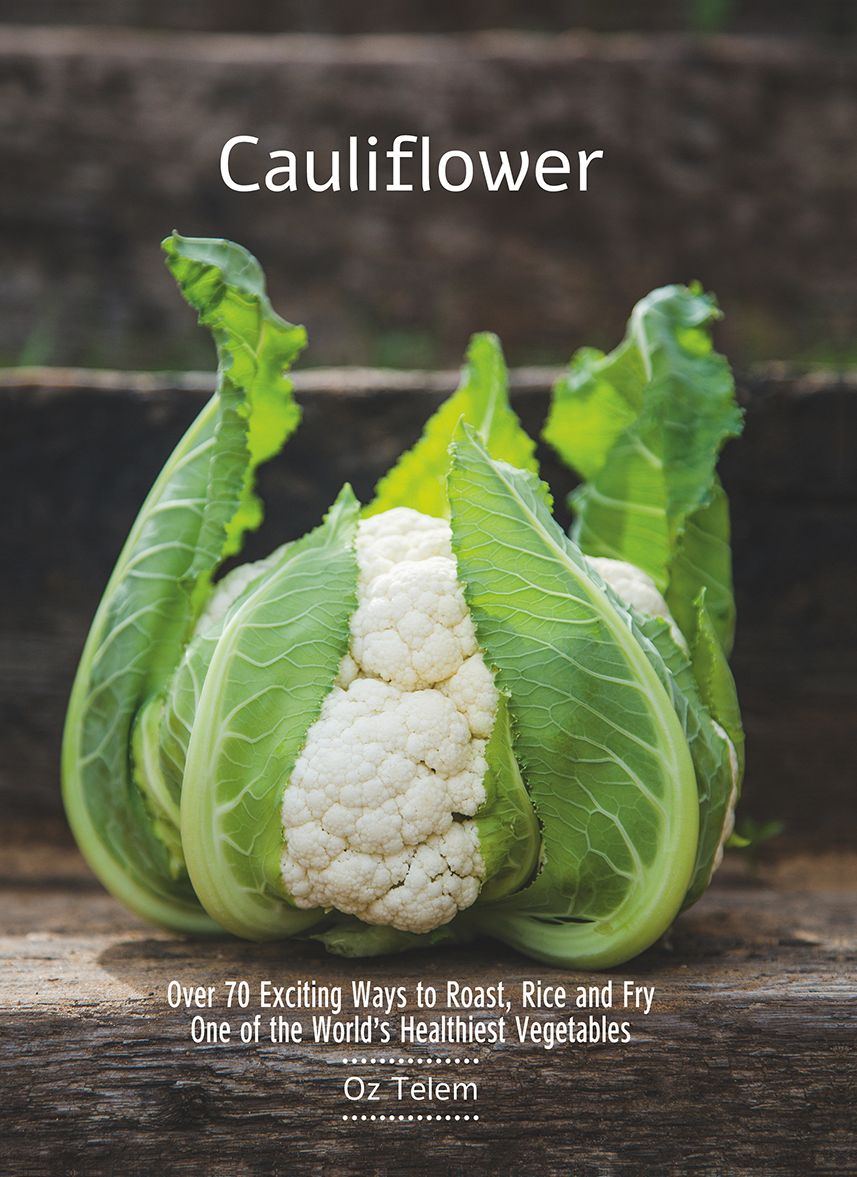 Cauliflower: MASH, Rice and Roast Your Favorite Brassica Live Never Before!