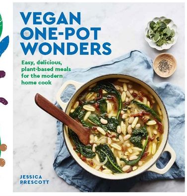 Vegan Goodness: One-Pot Wonders: Easy, Effortless Vegan Recipes, All Made in One Pot, Pan or Tray!