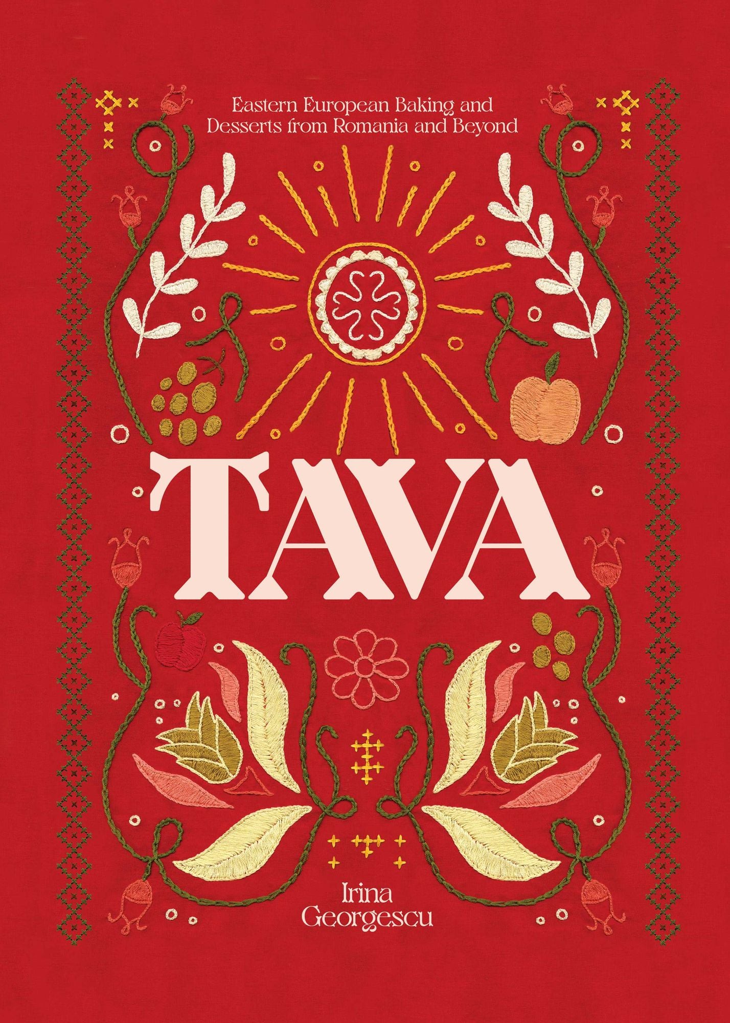 Tava: Eastern European Baking and Desserts From Romania & Beyond