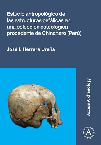 Estudio antropol gico de las estructuras cef licas en una colecci n osteol gica procedente de Chinchero (Per )