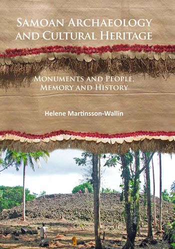 Samoan Archaeology and Cultural Heritage: Monuments and People, Memory and History