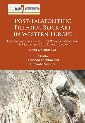 Post-Palaeolithic Filiform Rock Art in Western Europe: Proceedings of the XVII UISPP World Congress (1-7 September 2014, Burgos, Spain) Volume 10 / Session A18b