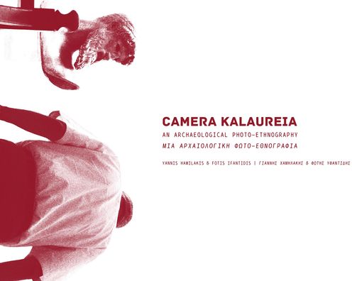 CAMERA KALAUREIA: An Archaeological Photo-Ethnography IoeI?I? I'I?I?I?I?II>>II?I?I?I* II?I?I-I*I?III?I?I?II?I?