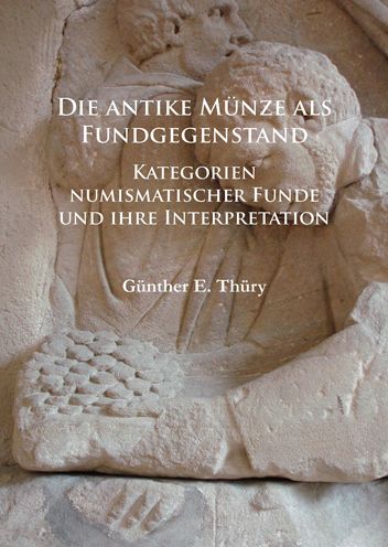 Die antike Munze als Fundgegenstand: Kategorien numismatischer Funde und ihre Interpretation