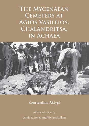 The Mycenaean Cemetery at Agios Vasileios, Chalandritsa, in Achaea