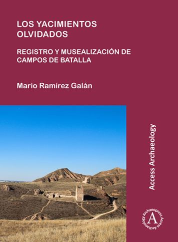 Los yacimientos olvidados: registro y musealizacion de campos de batalla