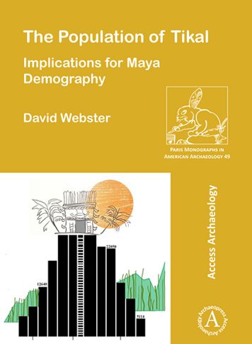 The Population of Tikal: Implications for Maya Demography