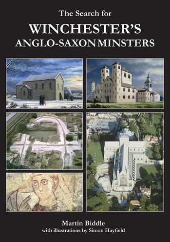 The Search for Winchester's Anglo-Saxon Minsters