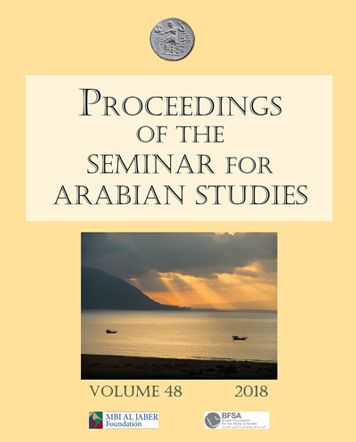 Proceedings of the Seminar for Arabian Studies Volume 48 2018: Papers from the Fifty-First Meeting of the Seminar for Arabian Studies Held at the British Museum, London, 4th to 6th August 2017