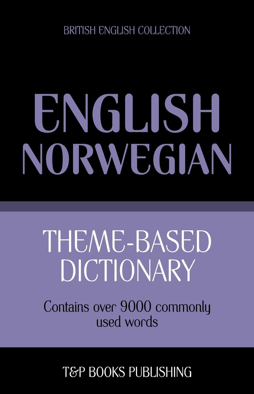 Theme-based dictionary British English-Norwegian - 9000 words