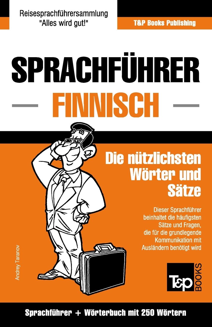 Sprachfuhrer Deutsch-Finnisch Und Mini-Worterbuch Mit 250 Wortern